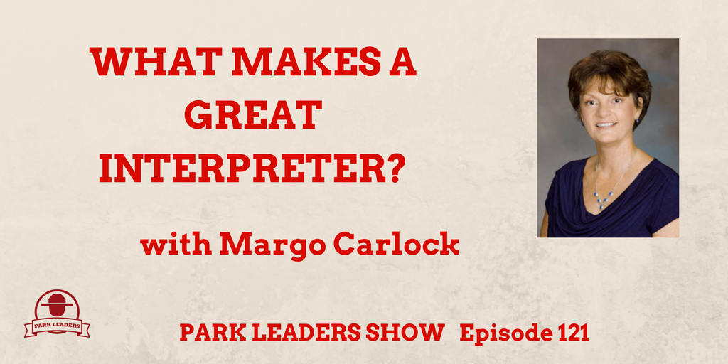 What Makes A Great Interpreter Park Leaders