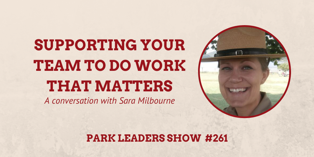 Park Leaders Show Episode 261 Supporting your Team with Sara Milbourne