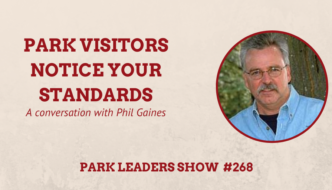 Park Leaders Show Episode 268 Park Visitors Notice Your Standards