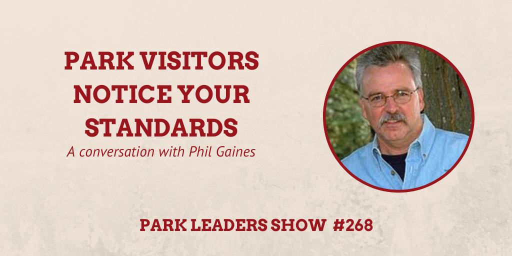 Park Leaders Show Episode 268 Park Visitors Notice Your Standards