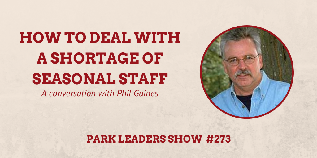 Park Leaders Show Episode 273 How to Deal with a Shortage of Seasonal Staff