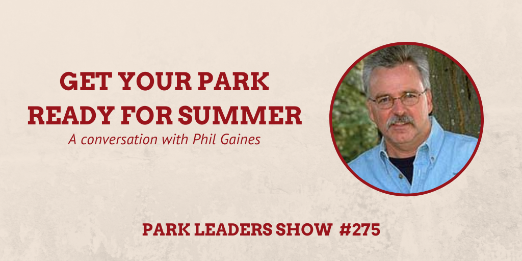 Park Leaders Show Episode 275 Get Your Park Ready for Summer