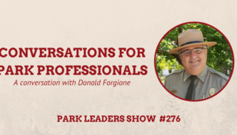 Park Leaders Show Episode 276 Conversations for Park Professionals