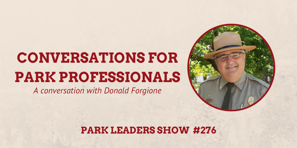 Park Leaders Show Episode 276 Conversations for Park Professionals