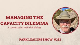 Park Leaders Show Episode 282 managing the capacity dilemma