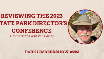 Park Leaders Show Episode 283 Reviewing the 2023 State Park Director's Conference