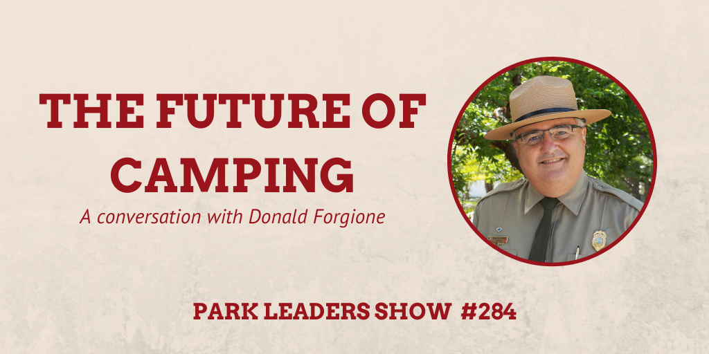 Park Leaders Show Episode 284 the future of camping
