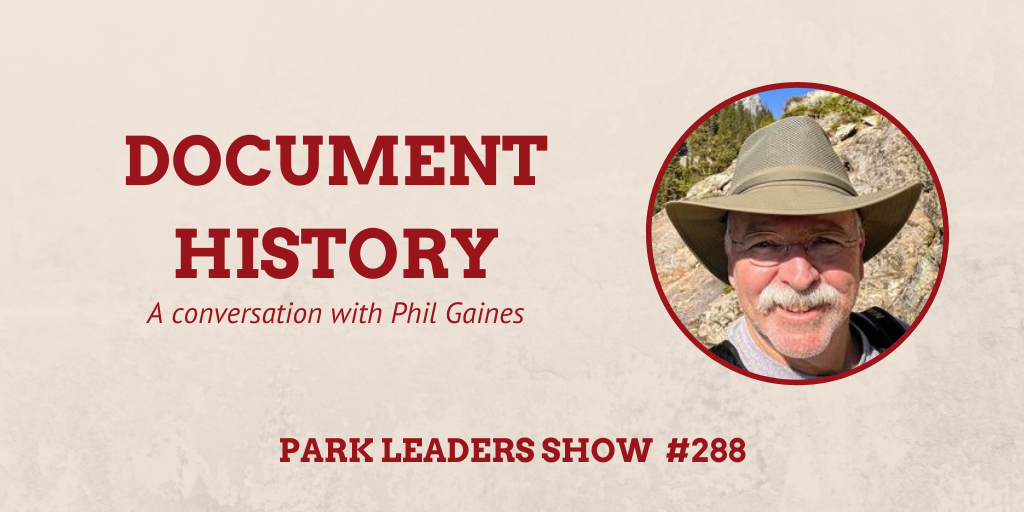 Park Leaders Show Episode 288 Document History Phil Gaines