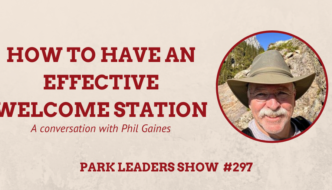 Park Leaders Show Episode 297 How to Have an Effective Welcome Station