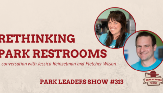 Park Leaders Show ep 313 rethinking park restrooms