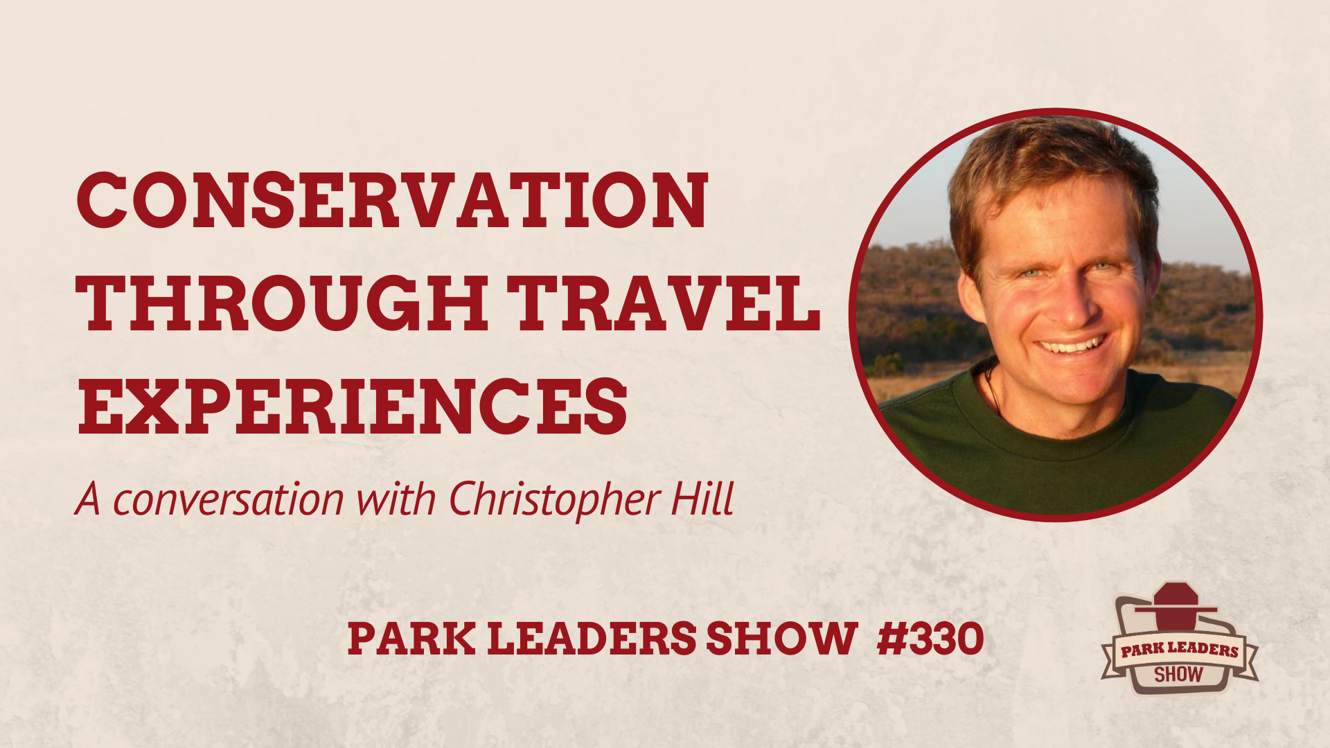 Park Leaders Show Ep 330 Christopher Hill