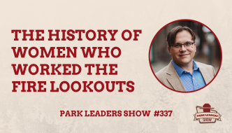 Park Leaders Show ep 337 the history of women who worked