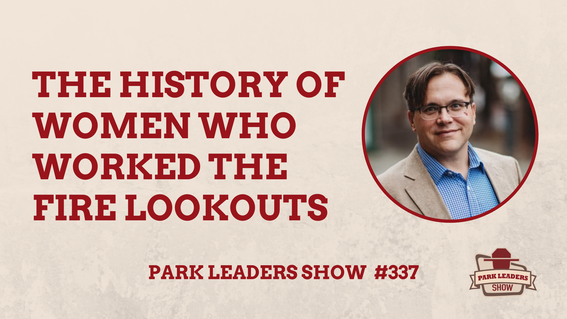 Park Leaders Show ep 337 the history of women who worked