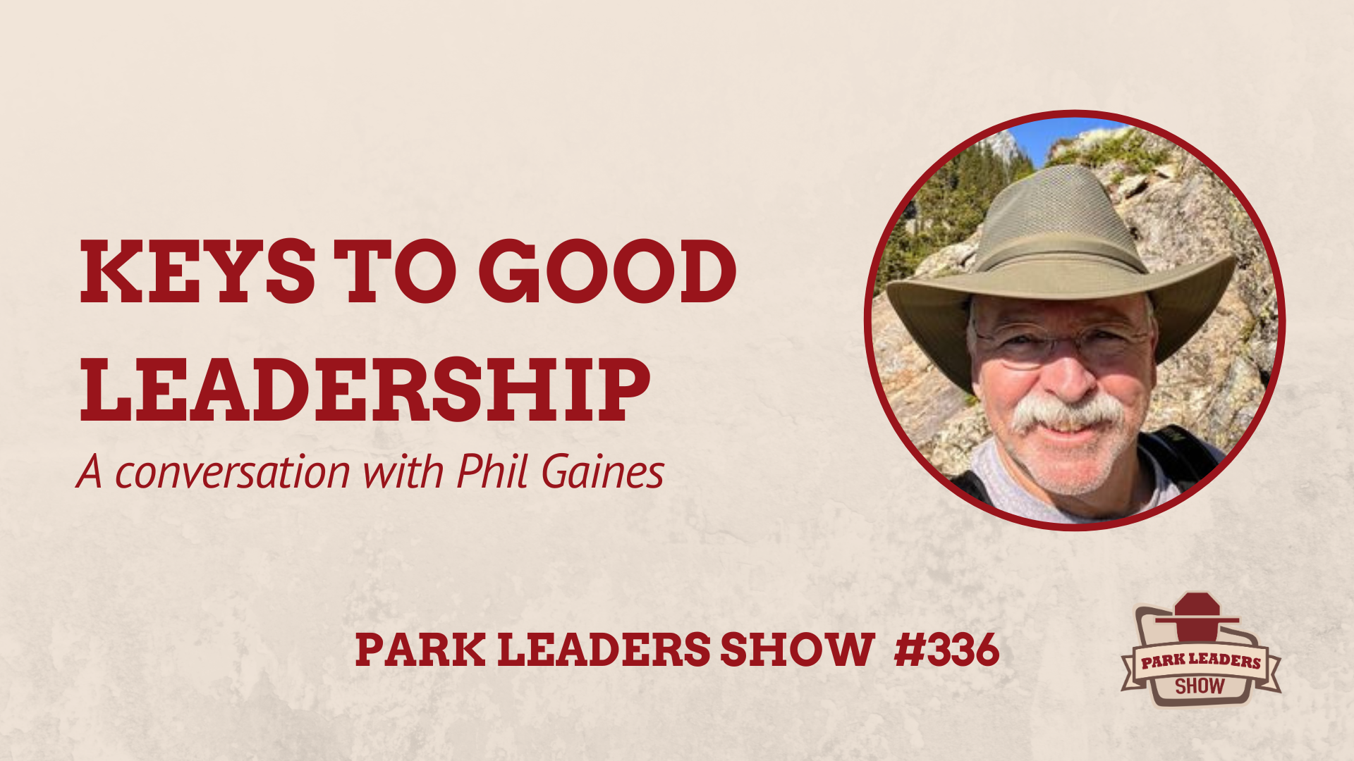 Park leaders show episode 336 keys to good leadership 