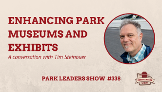 Park Leaders Show Ep 338 Tim Steinouer