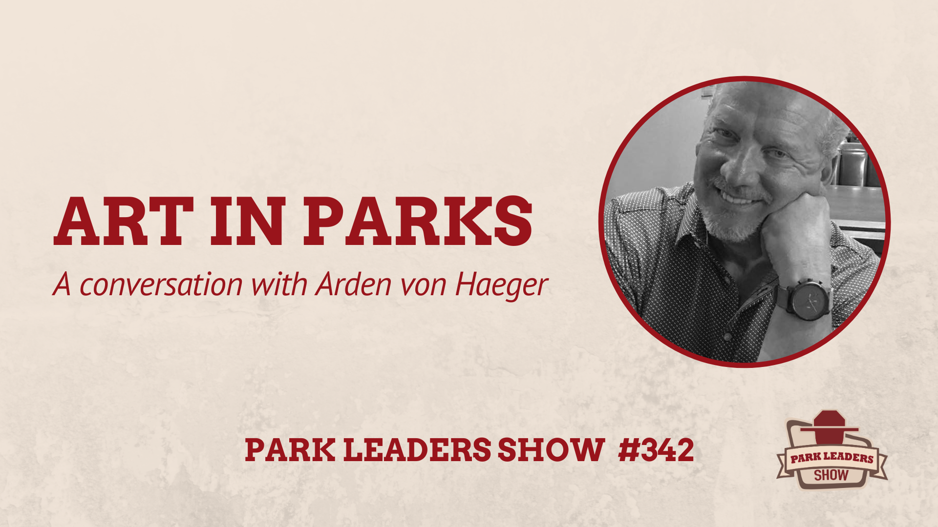 Park leaders show podcast ep 342 Arden von Haeger
